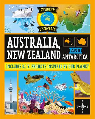 Continents Uncovered: Australia, New Zealand and Antarctica book