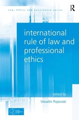 International Rule of Law and Professional Ethics by Vesselin Popovski