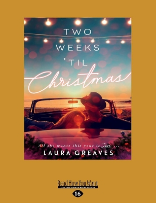 Two Weeks 'til Christmas by Laura Greaves