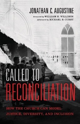 Called to Reconciliation – How the Church Can Model Justice, Diversity, and Inclusion book