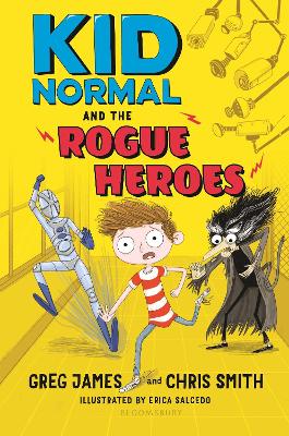 Kid Normal and the Rogue Heroes: Kid Normal 2 by Greg James