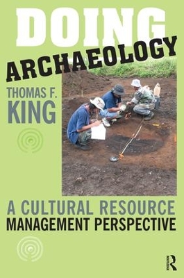 Doing Archaeology by Thomas F King
