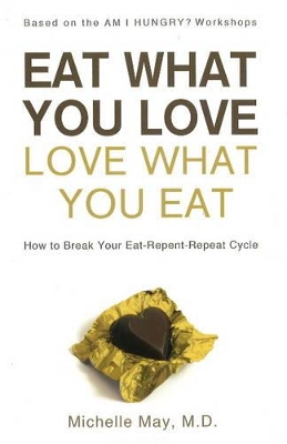 Eat What You Love - Love What You Eat book