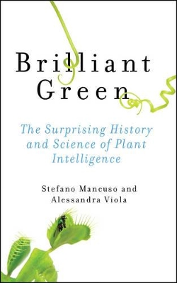 Brilliant Green by Stefano Mancuso