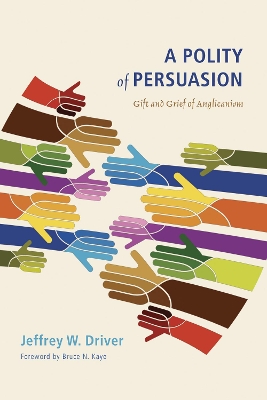 A Polity of Persuasion by Jeffrey W Driver