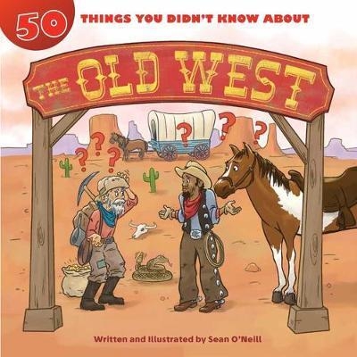 50 Things You Didn't Know about the Old West book