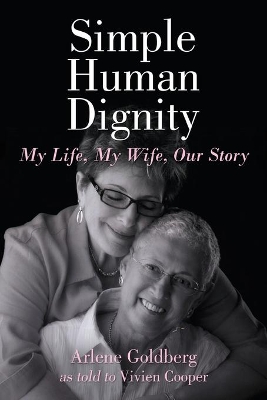 Simple Human Dignity: My Life, My Wife, Our Story book