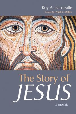 The Story of Jesus by Roy A Harrisville