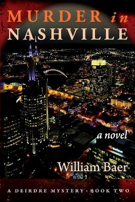 Murder in Nashville: A Novel (A Deirdre Mystery, Book Two) book