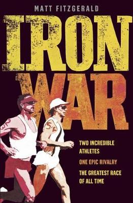 Iron War by Matt Fitzgerald