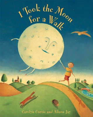 I Took the Moon for a Walk by Alison Jay