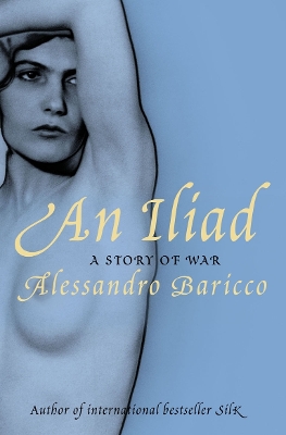 An An Iliad: A Story of War by Alessandro Baricco