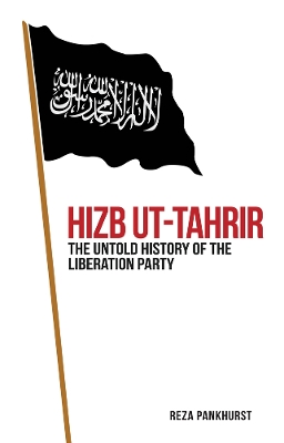 Hizb-ut-Tahrir by Reza Pankhurst