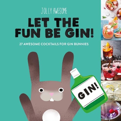 Jolly Awesome Let the Fun Be Gin book