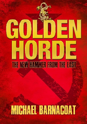 Golden Horde: The New Hammer from the East book