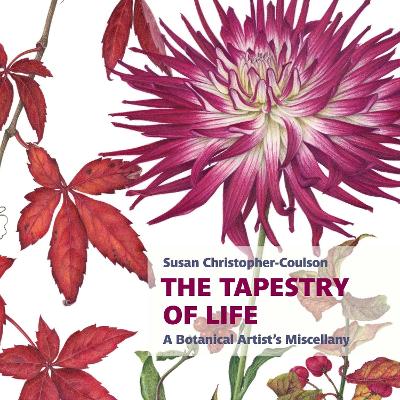 The Tapestry of Life: A Botanical Artist's Miscellany book