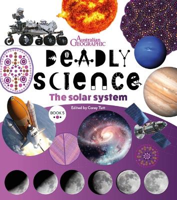 Deadly Science #5 - The Solar System (2nd Ed.) by Corey Tutt