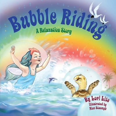 Bubble Riding by Lori Lite