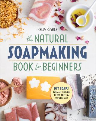 Natural Soap Making Book for Beginners book