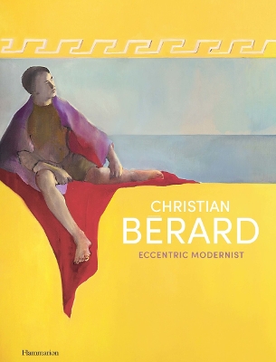 Christian Bérard: Eccentric Modernist book