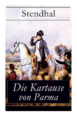 Die Kartause Von Parma (Vollstandige Deutsche Ausgabe) book