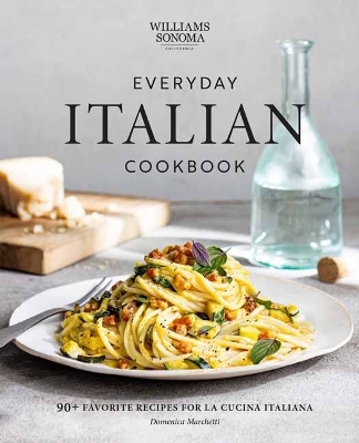 Williams Sonoma Everyday Italian: 90+ Favorite Recipes for La Cucina Italiana book