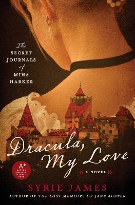 Dracula, My Love by Syrie James