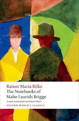 The The Notebooks of Malte Laurids Brigge by Rainer Maria Rilke