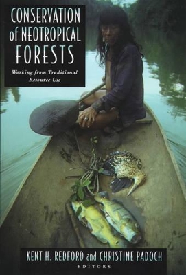 Conservation of Neotropical Forests: Working from Traditional Resource Use book
