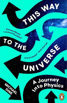 This Way to the Universe: A Journey into Physics book
