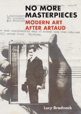 No More Masterpieces: Modern Art After Artaud book