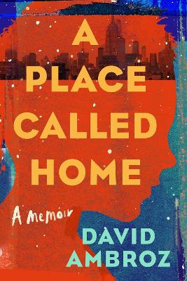 A Place Called Home: A Memoir book