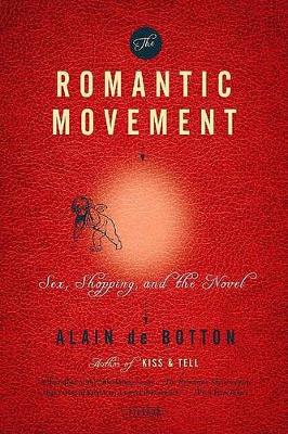 The Romantic Movement by Alain de Botton