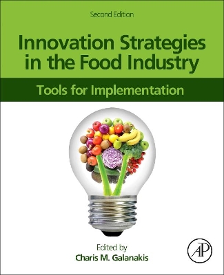 Innovation Strategies in the Food Industry: Tools for Implementation book