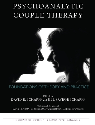 Psychoanalytic Couple Therapy: Foundations of Theory and Practice book