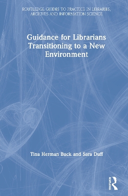 Guidance for Librarians Transitioning to a New Environment book