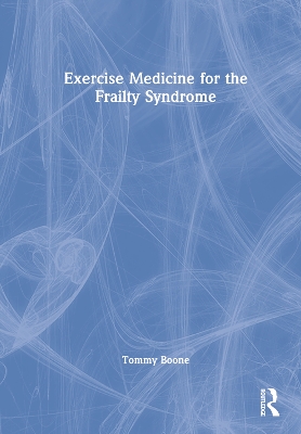 Exercise Medicine for the Frailty Syndrome book
