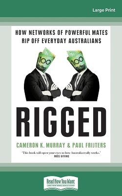 Rigged: How networks of powerful mates rip off everyday Australians book