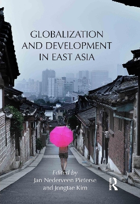 Globalization and Development in East Asia book