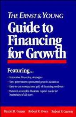 The Ernst and Young Guide to Financing for Growth by Ernst & Young LLP