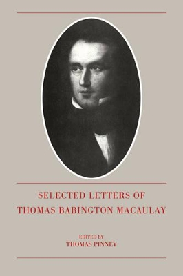 Selected Letters of Thomas Babington Macaulay book