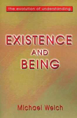 Existence and Being: The Evolution of Understanding book