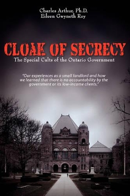 Cloak of Secrecy: The Special Cults of the Ontario Government book