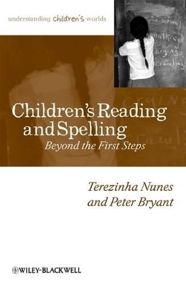 Children's Reading and Spelling: Beyond the First Steps by Terezinha Nunes