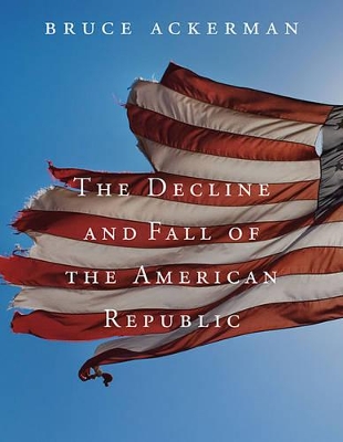 Decline and Fall of the American Republic book
