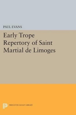 Early Trope Repertory of Saint Martial de Limoges by Paul Evans