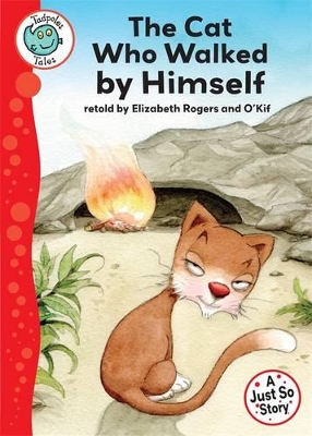Just So Stories - The Cat Who Walked by Himself book