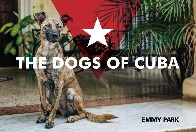 The Dogs of Cuba book