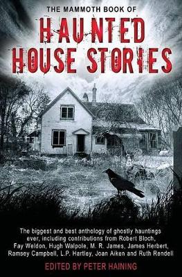 The Mammoth Book of Haunted House Stories by Peter Haining