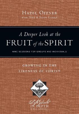 Deeper Look at the Fruit of the Spirit book